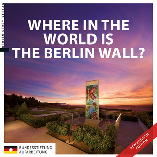 Where in the World is the Berlin Wall? - Anna Kaminsky