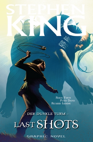 Stephen Kings Der dunkle Turm, Band 11 - Last Shots - Stephen King; Peter David