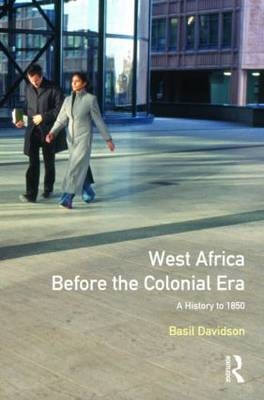 West Africa before the Colonial Era - Basil Davidson