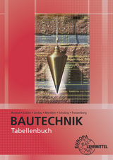 Tabellenbuch Bautechnik - Jens Kickler, Doreen Lindau, Horst Mentlein, Peter Peschel, Sven Schulzig, Tobias Trutzenberg
