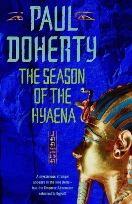 Season of the Hyaena (Akhenaten Trilogy, Book 2) - Paul Doherty