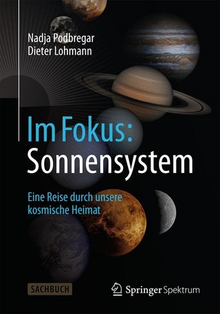 Im Fokus: Sonnensystem - Nadja Podbregar; Dieter Lohmann