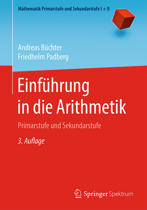 Einführung in die Arithmetik - Andreas Büchter, Friedhelm Padberg