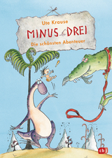 Minus Drei - Die schönsten Abenteuer - Ute Krause