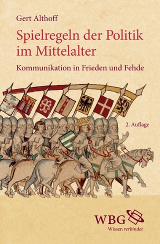 Spielregeln der Politik im Mittelalter - Gerd Althoff