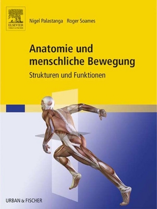 Anatomie und menschliche Bewegung - Nigel Palastanga; Roger Soames