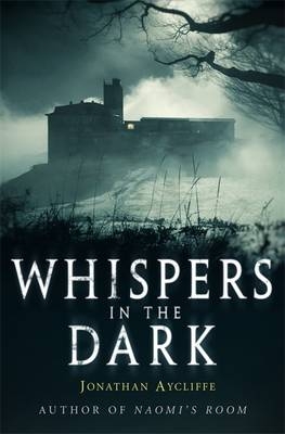Whispers In The Dark - Jonathan Aycliffe