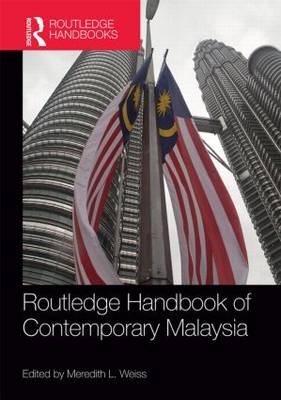 Routledge Handbook of Contemporary Malaysia - Meredith L. Weiss