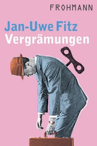 Vergrämungen - Jan-Uwe Fitz; Christiane Frohmann; @vergraemer