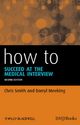 How to Succeed at the Medical Interview - Chris Smith;  Darryl Meeking
