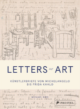 Letters of Art: Künstlerbriefe von Michelangelo bis Frida Kahlo - Michael Bird