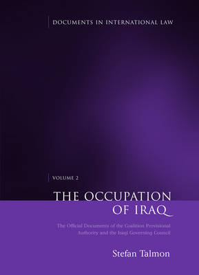 Occupation of Iraq: Volume 2 - Talmon Stefan Talmon
