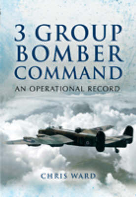 3 Group Bomber Command - Steve Smith; Chris Ward