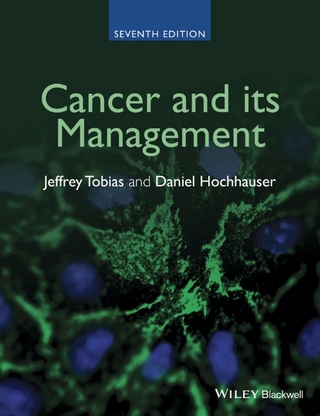 Cancer and its Management - Daniel Hochhauser; Jeffrey S. Tobias