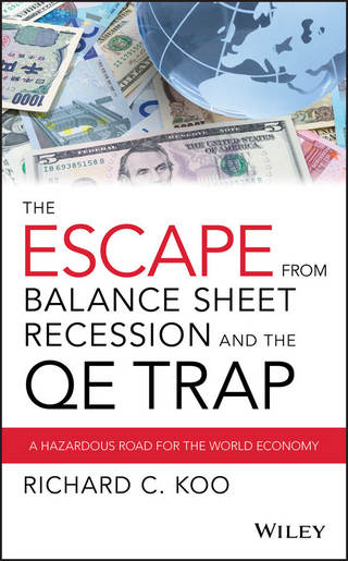 The Escape from Balance Sheet Recession and the QE Trap - Richard C. Koo