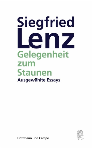 Gelegenheit zum Staunen - Siegfried Lenz; Heinrich Detering