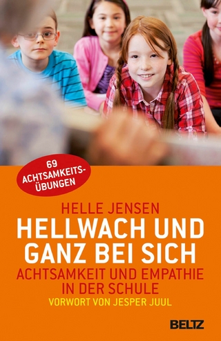 Hellwach und ganz bei sich - Katinka Gøtzsche; Anne Sælebakke; Charlotte Weppenaar Pedersen; Helle Jensen