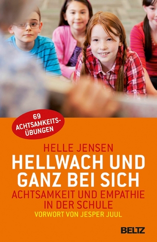 Hellwach und ganz bei sich - Helle Jensen; Katinka Gøtzsche; Charlotte Weppenaar Pedersen; Anne Sælebakke