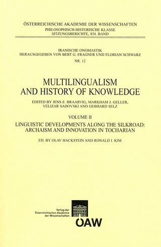 Multilingualism and History of Knowledge, Volume II - Jens E. Braarvig; Markham J. Geller; Velizar Sadovski; Gebhard Selz; Olav Hackstein; Ronald Kim