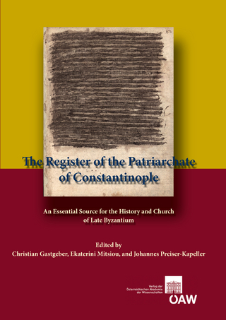 The Register of the Patriarchate of Constantinople - Christian Gastgeber; Ekaterini Mitsiou; Johannes Preiser-Kapeller