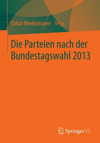 Die Parteien nach der Bundestagswahl 2013 - Oskar Niedermayer