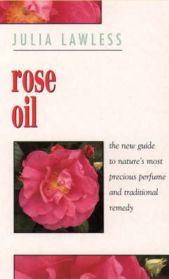 Rose Oil -  Julia Lawless