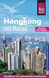 Reise Know-How Reiseführer Hongkong - mit Macau mit Stadtplan - Lips, Werner