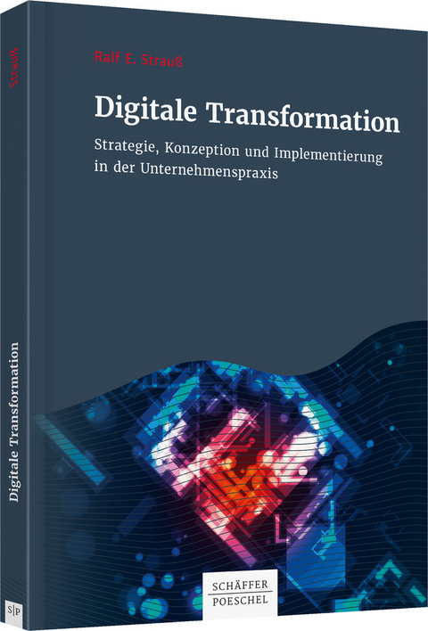 Digitale Transformation - Ralf E. Strauß