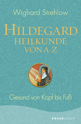 Hildegard-Heilkunde von A - Z - Wighard Strehlow