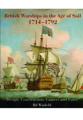 British Warships in the Age of Sail, 1714-1792 - Rif Winfield
