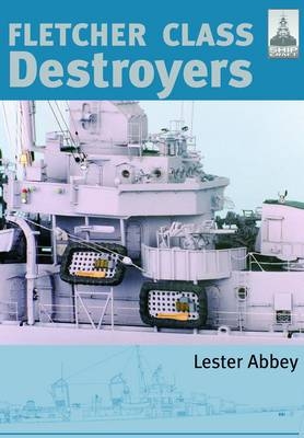 Fletcher Class Destroyers - Lester Abbey