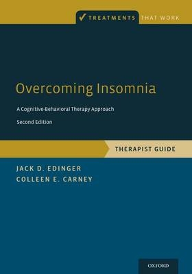 Overcoming Insomnia - Colleen E. Carney; Jack D. Edinger