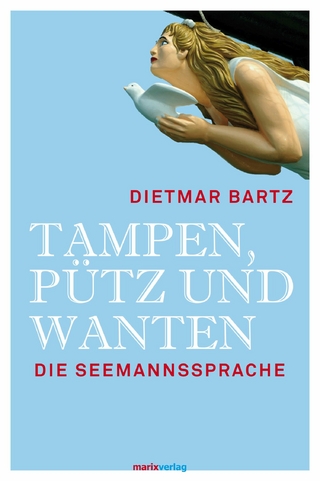 Tampen, Pütz und Wanten - Dietmar Bartz