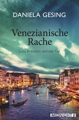 Venezianische Rache (Ein Luca-Brassoni-Krimi 6) - Daniela Gesing