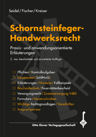 Schornsteinfeger-Handwerksrecht - Hans-Ulrich Seidel; Marcus Fischer; Andreas Kreiser