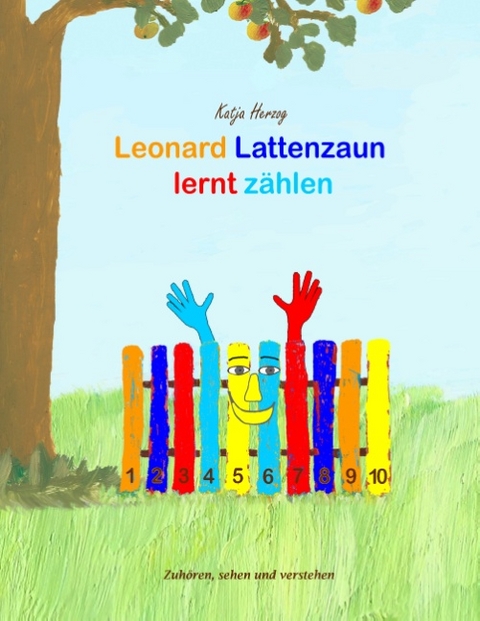 Leonard Lattenzaun lernt zählen - Katja Herzog