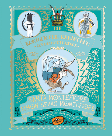 Die Königlichen Kaninchen auf Diamantenjagd (Bd. 3) - Simon Sebag Montefiore, Santa Montefiore
