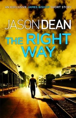 Right Way (A James Bishop short story) - Jason Dean
