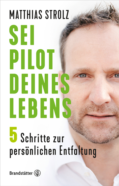 Sei Pilot deines Lebens - Matthias Strolz