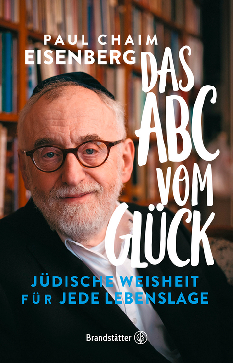 Das ABC vom Glück - Paul Chaim Eisenberg