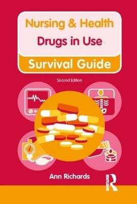Nursing & Health Survival Guide: Drugs in Use -  Ann Richards