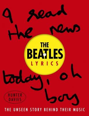 Beatles Lyrics - Beatles; Hunter Davies