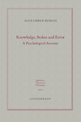 Knowledge, Stakes and Error - Alexander Dinges