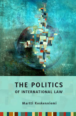 Politics of International Law - Koskenniemi Martti Koskenniemi