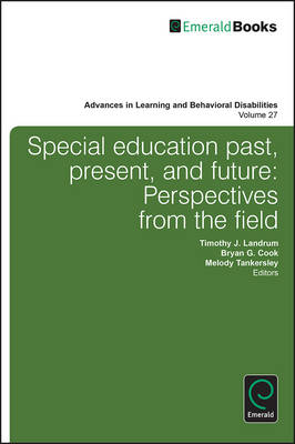 Special education past, present, and future - Bryan G. Cook; Timothy J. Landrum; Melody Tankersley