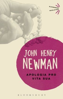 Apologia Pro Vita Sua - John Henry Newman