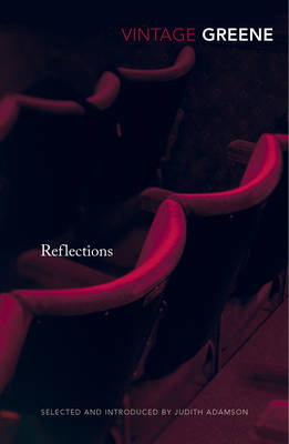 Reflections - GRAHAM GREENE