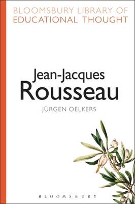 Jean-Jacques Rousseau - Oelkers Jurgen Oelkers