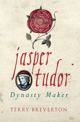Jasper Tudor - Terry Breverton