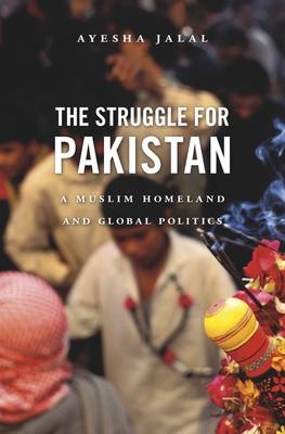 Struggle for Pakistan - Jalal Ayesha Jalal